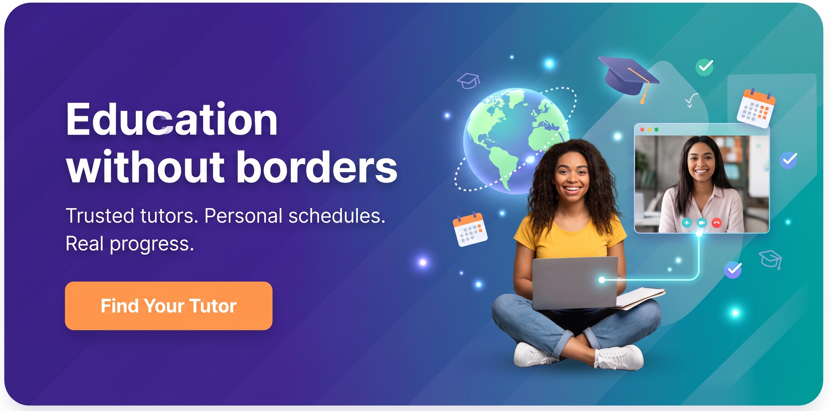 Education without borders. Trusted tutors, personal schedules, and real progress.
